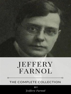 cover image of Jeffery Farnol &#8211; the Complete Collection